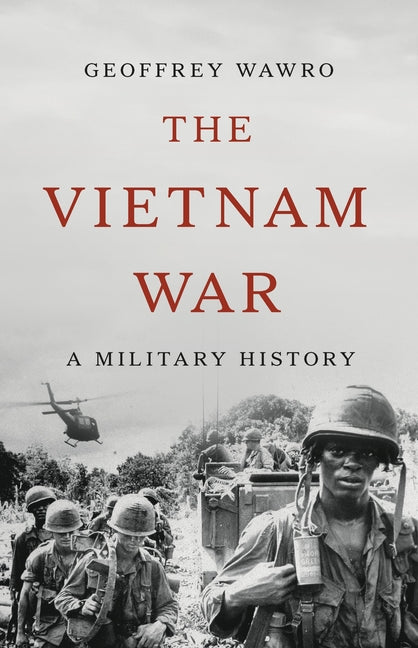Vietnam War: A Military History - Ingram