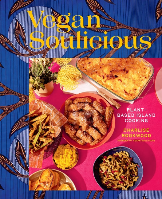 Vegan Soulicious: Plant-Based Island Cooking - Ingram