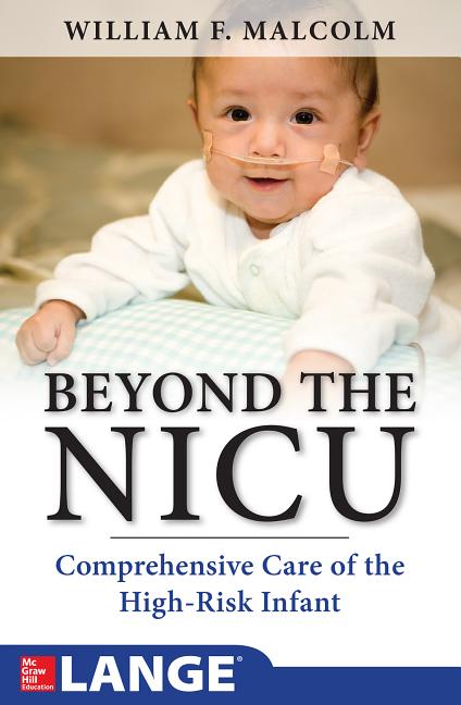 Beyond the Nicu: Comprehensive Care of the High-Risk Infant - Ingram