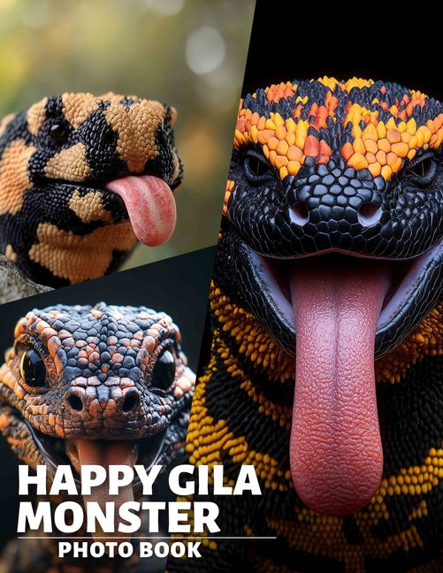 Happy Gila Monster Photo Book: Delightful Collection Featuring 40 Captivating Images Of The Charming Lizard Species - Ingram