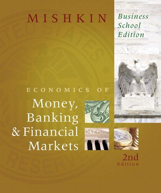Economics of Money, Banking & Financial Markets: Business School [With Myeconlab] - Ingram