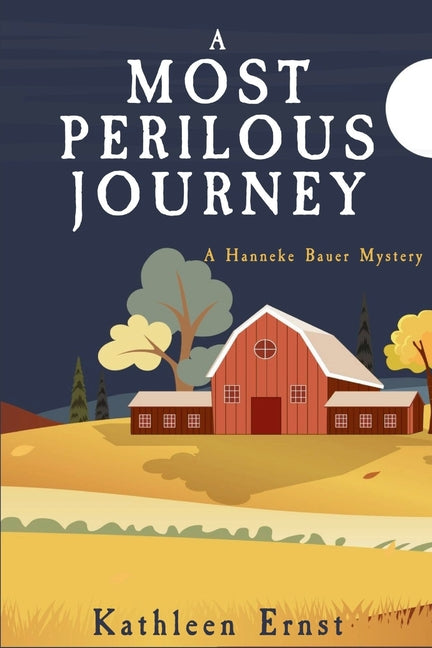Most Perilous Journey: A Hanneke Bauer Mystery - Ingram