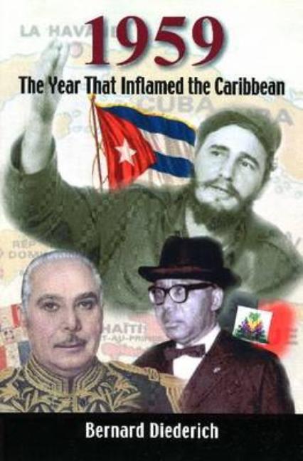 1959: The Year That Inflamed the Caribbean - Ingram