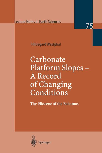 Carbonate Platform Slopes -- A Record of Changing Conditions: The Pliocene of the Bahamas - Ingram