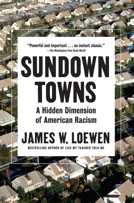 Sundown Towns: A Hidden Dimension of American Racism - Ingram