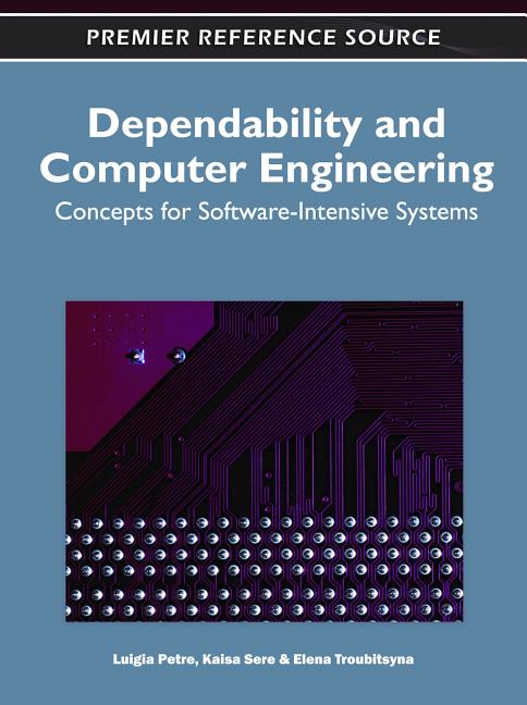 Dependability and Computer Engineering: Concepts for Software-Intensive Systems - Ingram