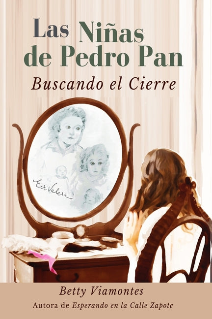 Las niñas de Pedro Pan: Buscando el cierre - Ingram