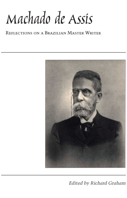 Machado de Assis: Reflections on a Brazilian Master Writer - Ingram
