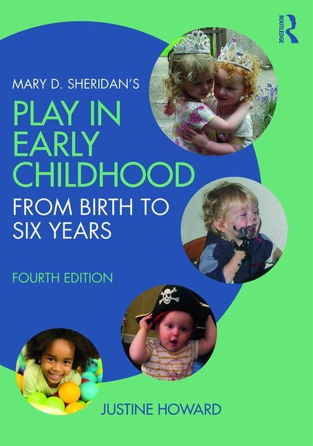 Mary D. Sheridan's Play in Early Childhood: From Birth to Six Years - Ingram