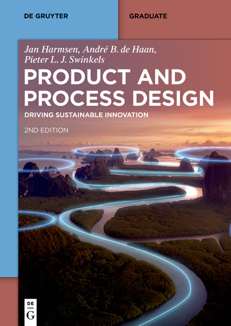 Product and Process Design: Driving Sustainable Innovation (Completely Revised and Extended) - Ingram