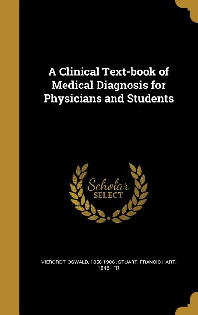 Clinical Text-book of Medical Diagnosis for Physicians and Students - Ingram