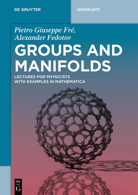 Groups and Manifolds: Lectures for Physicists with Examples in Mathematica - Ingram
