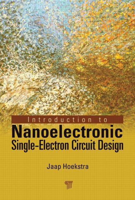 Introduction to Nanoelectronic Single-Electron Circuit Design - Ingram