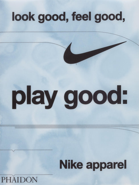 Look Good, Feel Good, Play Good: Nike Apparel - Ingram