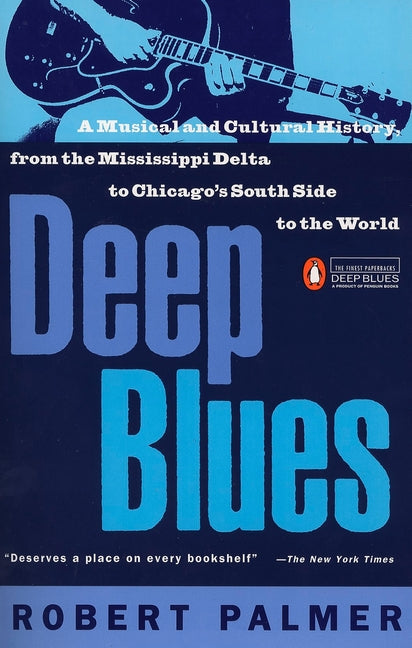 Deep Blues: A Musical and Cultural History of the Mississippi Delta - Ingram