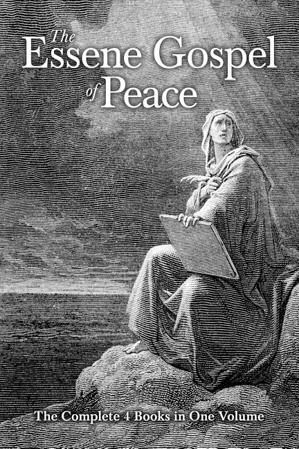 Essene Gospel of Peace: The Complete 4 Books in One Volume - Ingram