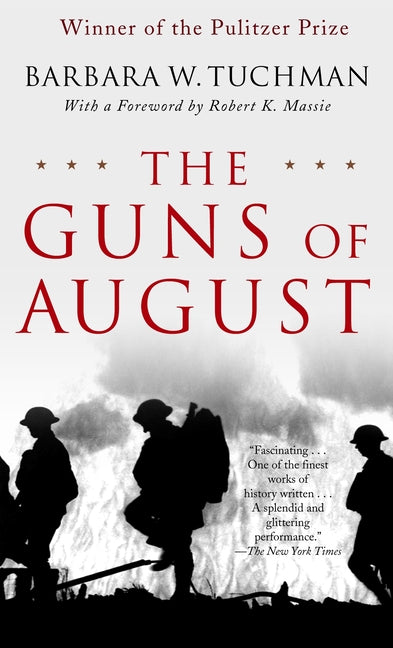 Guns of August: The Pulitzer Prize-Winning Classic about the Outbreak of World War I - Ingram