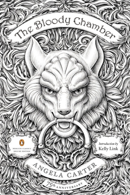 Bloody Chamber: And Other Stories: 75th-Anniversary Edition (Penguin Classics Deluxe Edition) - Ingram