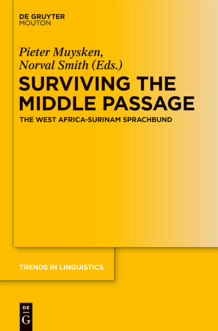 Surviving the Middle Passage: The West Africa-Surinam Sprachbund - Ingram