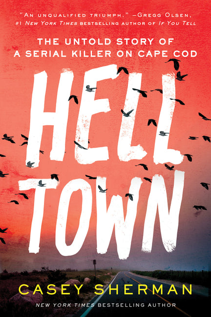 Helltown: The Untold Story of a Serial Killer on Cape Cod - Ingram