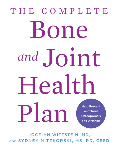 Complete Bone and Joint Health Plan: Help Prevent and Treat Osteoporosis and Arthritis - Ingram