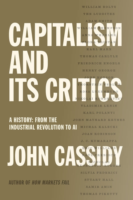 Capitalism and Its Critics: A History: From the Industrial Revolution to AI - Ingram