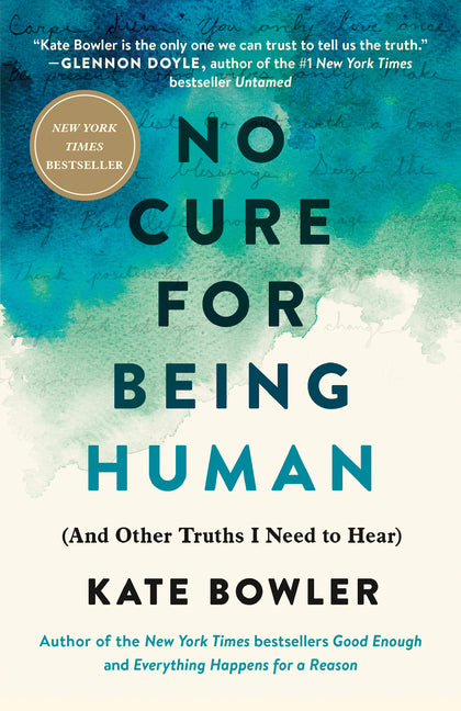 No Cure for Being Human: (And Other Truths I Need to Hear) - Ingram