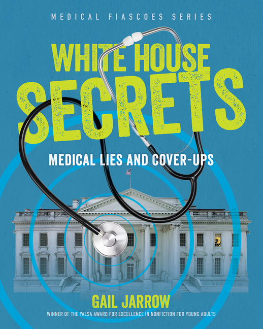 White House Secrets: Medical Lies and Cover-Ups - Ingram
