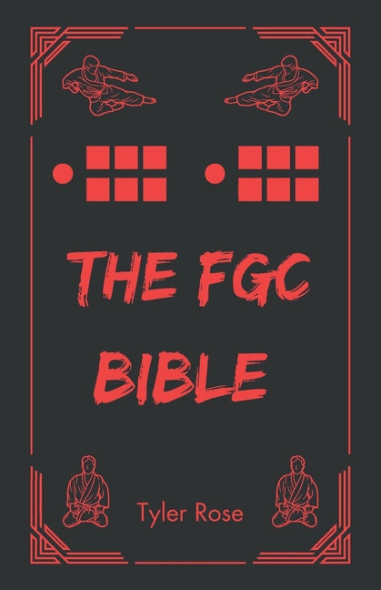 FGC Bible: An Esoteric Guide to Fighting Games - Ingram