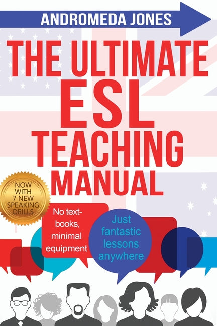 Ultimate ESL Teaching Manual: No textbooks, minimal equipment just fantastic lessons anywhere - Ingram