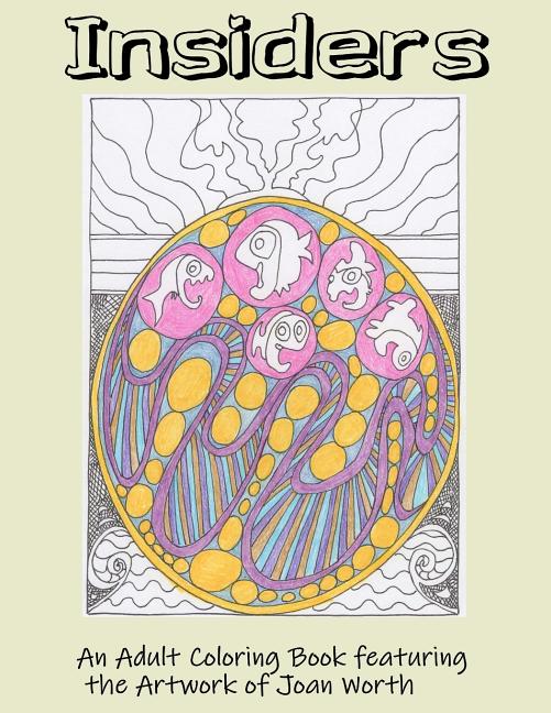 Insiders: An Adult Coloring Book featuring the Artwork of Joan Worth - Ingram