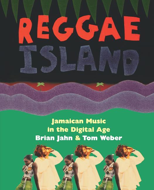 Reggae Island: Jamaican Music in the Digital Age - Ingram