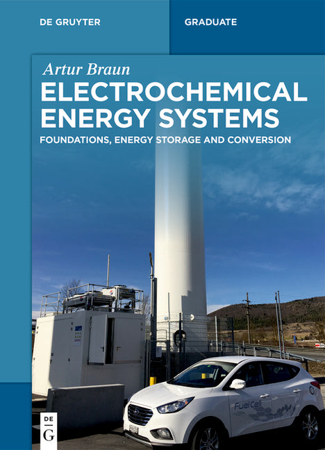 Electrochemical Energy Systems: Foundations, Energy Storage and Conversion - Ingram