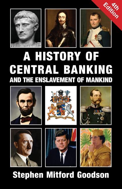History of Central Banking and the Enslavement of Mankind - Ingram