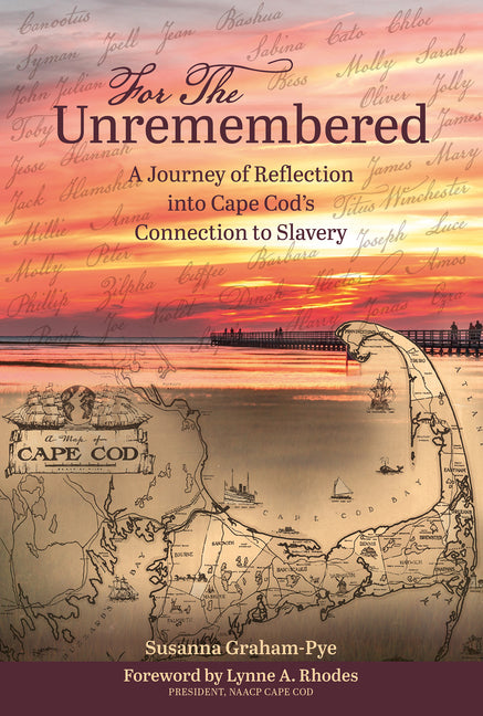 For the Unremembered: A Journey of Reflection Into Cape Cod's Connection to Slavery - Ingram