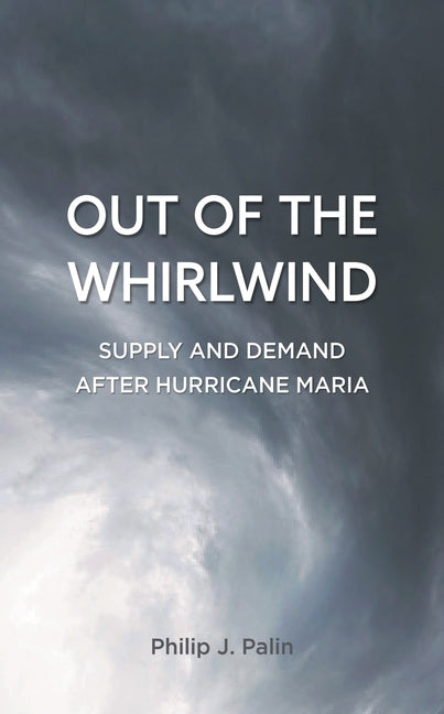 Out of the Whirlwind: Supply and Demand after Hurricane Maria - Ingram