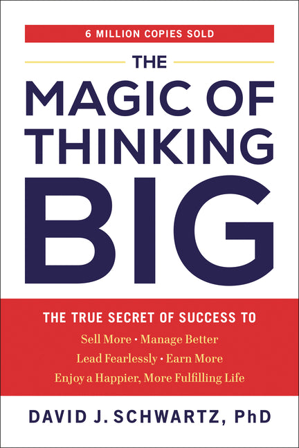 Magic of Thinking Big: The True Secret of Success - Ingram