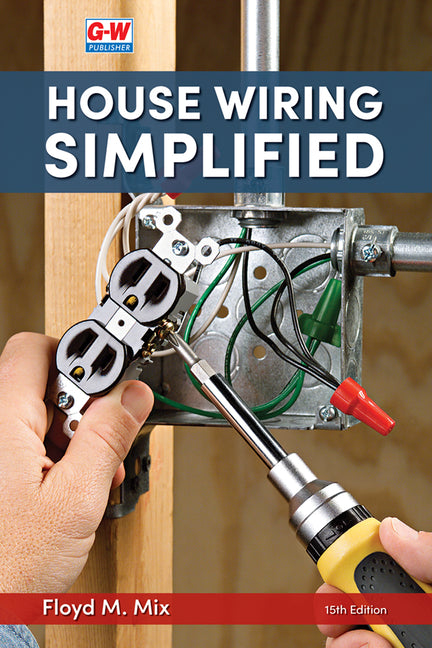 House Wiring Simplified (Fifteenth Edition, Revised, Textbook) - Ingram