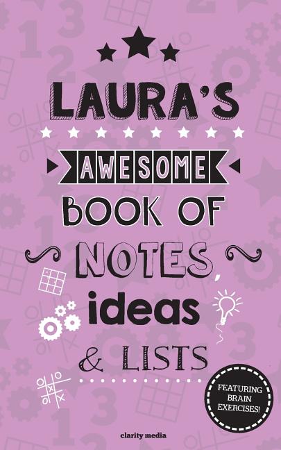 Laura's Awesome Book Of Notes, Lists & Ideas: Featuring brain exercises! - Ingram