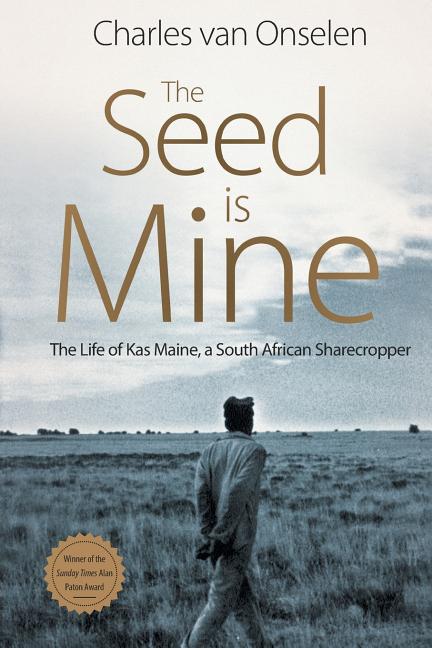 Seed Is Mine: The Life of Kas Maine, A South African Sharecropper - Ingram