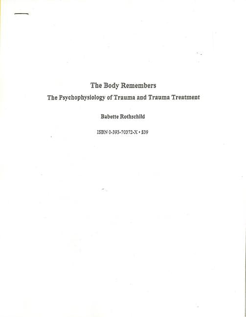 Body Remembers: The Psychophysiology of Trauma and Trauma Treatment - Ingram