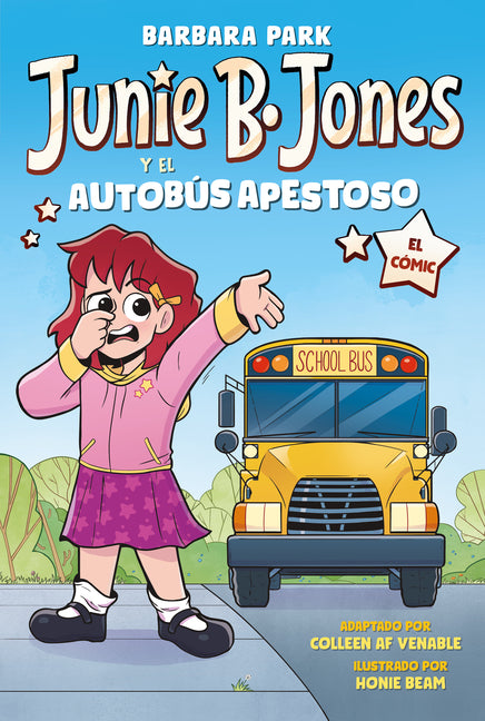 Junie B. Jones Y El Autobã°s Apestoso. El Cã3mic / Junie B. Jones and the Stupid Smelly Bus - Ingram
