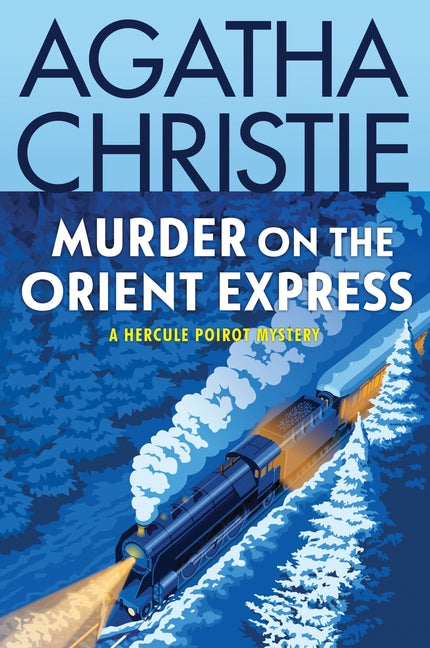 Murder on the Orient Express: A Hercule Poirot Mystery: The Official Authorized Edition - Ingram