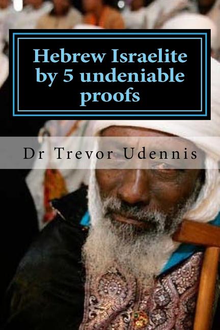 Hebrew Israelite by 5 undeniable proofs: How you can know if you are a true Hebrew - Ingram
