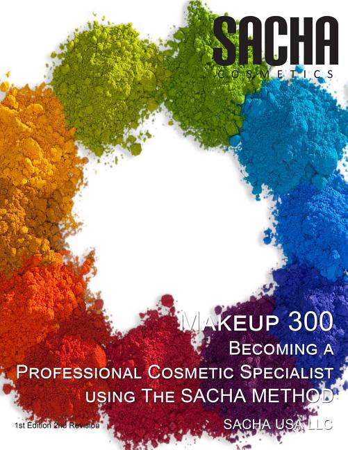 Makeup 300 - Becoming a Professional Cosmetic Specialist Using the Sacha Method - Ingram