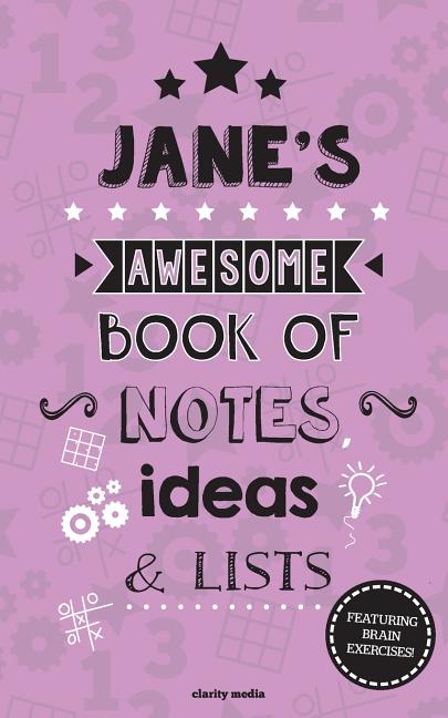 Jane's Awesome Book Of Notes, Lists & Ideas: Featuring brain exercises! - Ingram