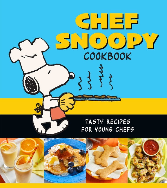 Chef Snoopy Cookbook: Tasty Recipes for Young Chefs - Ingram