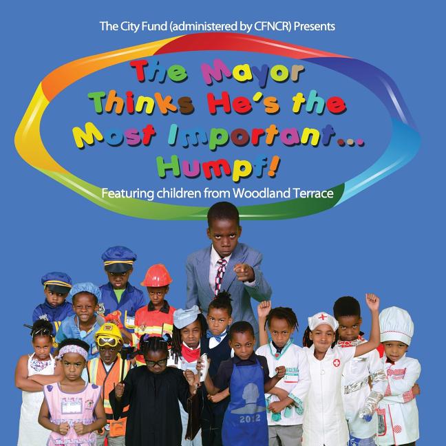 Mayor Thinks He's The Most Important...Humpf!: Featuring Children From Woodland Terrace - Ingram