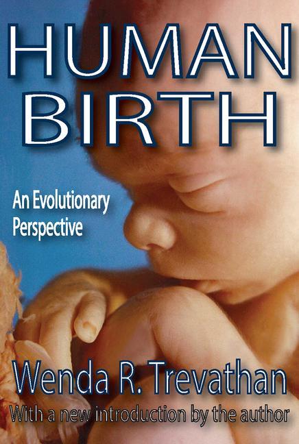 Human Birth: An Evolutionary Perspective - Ingram