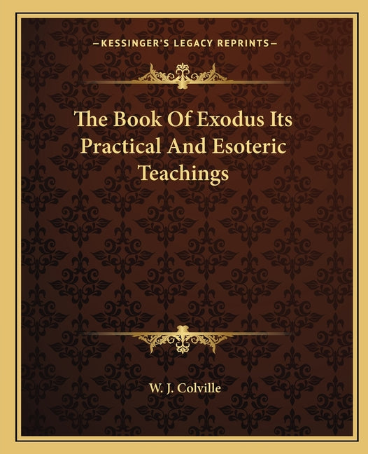 Book Of Exodus Its Practical And Esoteric Teachings - Ingram